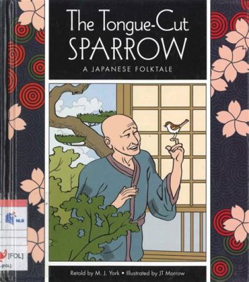  The Tongue-Cut Sparrow – A Heartwarming Japanese Folk Tale About Compassion and Forgiveness!